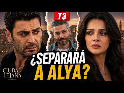 Ciudad Lejana Temporada 3: ¿El primer amor de Alya destruirá a Cihan? (Uzak Şehir)