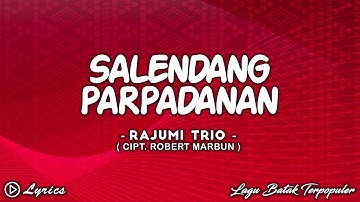 Rajumi Trio - Salendang Parpadanan || Lirik Lagu Batak