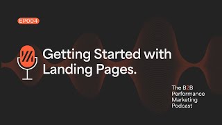 4. Getting Started With Landing Pages - The B2B Landing Page Mistakes Costing You Leads