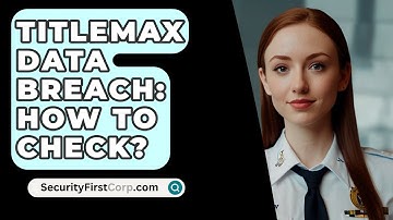 TitleMax Data Breach: How To Check? - SecurityFirstCorp.com