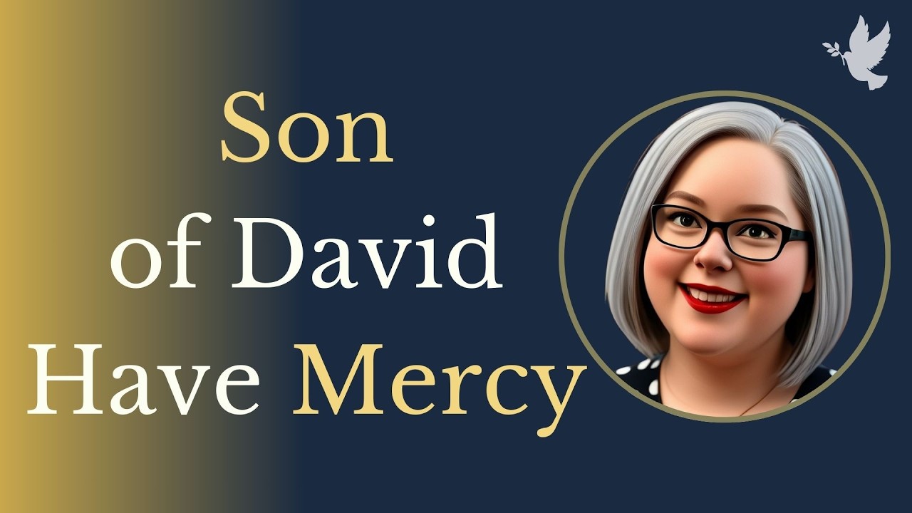 1. Son of David: Covenants, Mercy, and True Kingship
