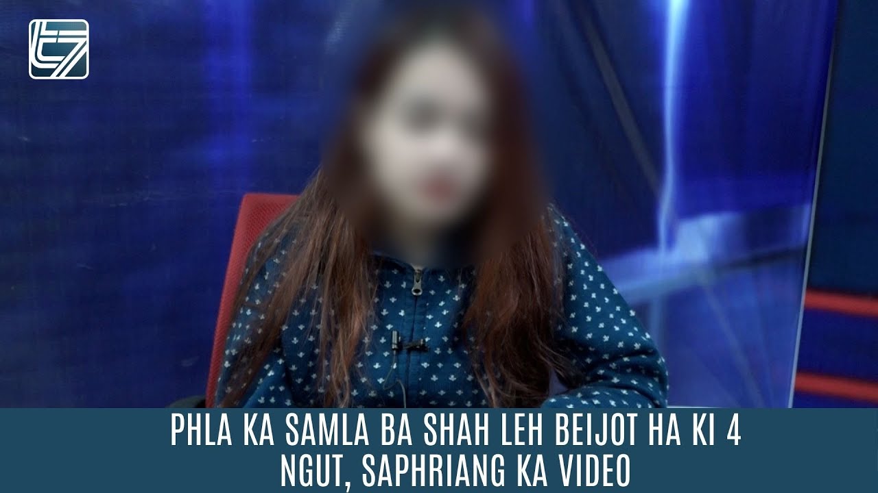 PHLA KA SAMLA BA SHAH LEH BEIJOT HA KI 4 NGUT SAPHRIANG KA VIDEO