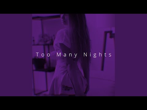 Too Many Nights