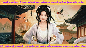 Tiếng lòng: xuyên không bị hệ thống ép làm phản diện nhưng bị cả nhà nghe lén tiếng lòng