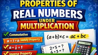 Properties Of Real Numbers Under Multiplication | Maths Pro_