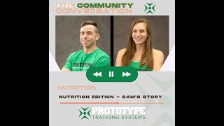 Ep 54: The Community Conversation Nutrition Edition โ Sam's Story