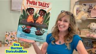 StoryTime~ Twin Tales by Dina Sherman 172 views 2 years ago 10 minutes, 22 seconds