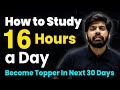 How to study for 16 hours a day with 100 focus  scientific study technique  esaral