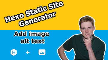 Pt. 6 | Adding Image Alt Text In Hexo CMS | Markdown | SEO | Nodejs Blog
