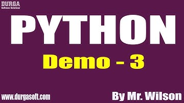 PYTHON tutorials || Demo - 3 || by Mr. Wilson On 04-11-2020 @7PM