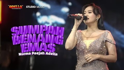 SUMPAH BENANG EMAS - Nurma Paejah Adella | OM ADELLA LIVE MODUNG BANGKALAN