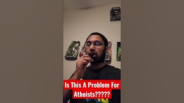 THIS Is A MAJOR Problem For Atheists?!?!?! #atheism #atheist #god #godexists #islam