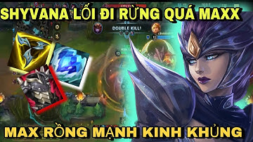 [LMHT:tốc chiến] shyvana lối đi rừng và cách di chuyển quá max áp đảo team bạn không thở được