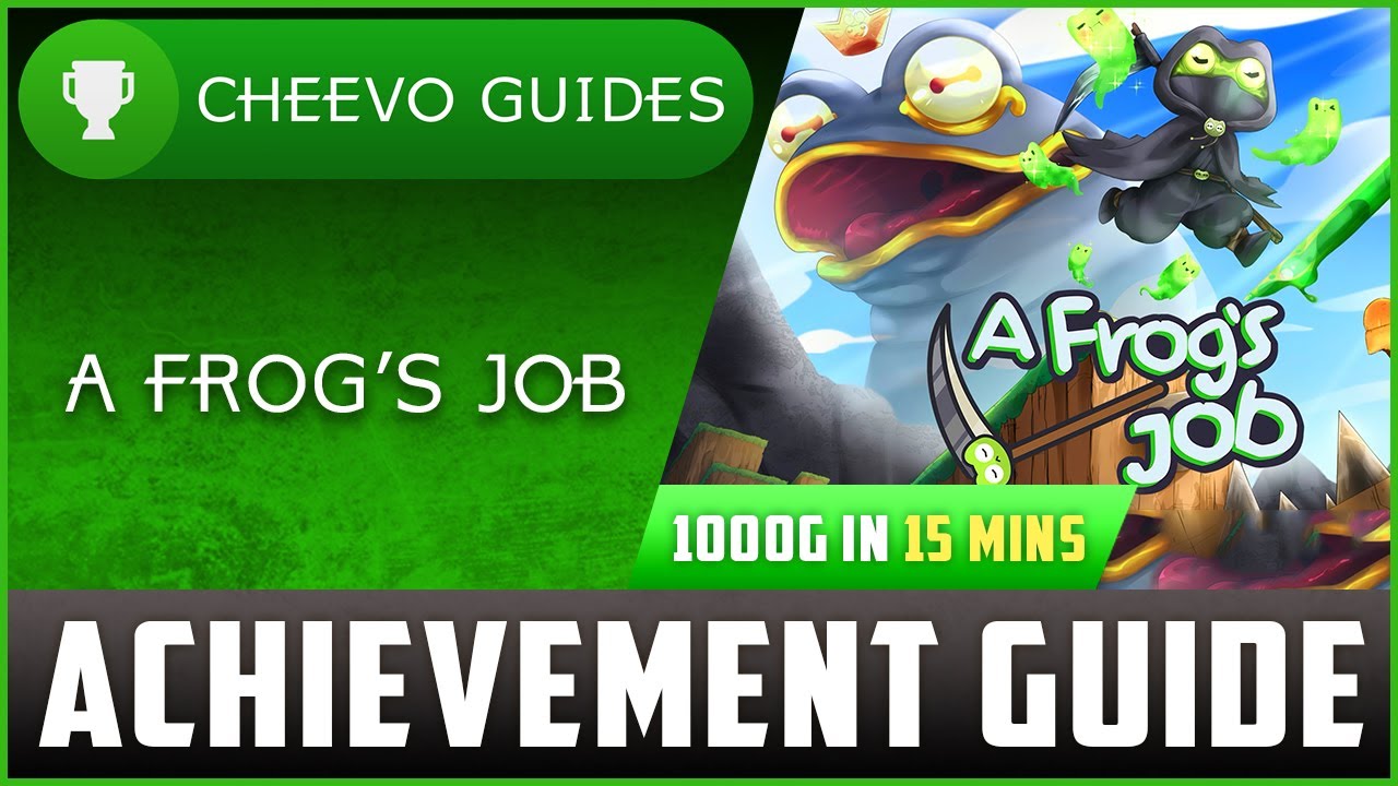A Frog's Job - Achievement / Trophy Guide (Xbox/PS4) **1000G IN 15 MINS**