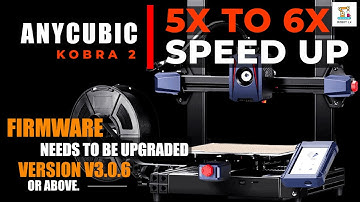 How To Update Anycubic Kobra 2  Firmware V3.0.6.  | 5X To 6X Printing Speed UP | 6X Faster #3dprint