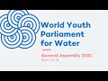 World youth parliament for water  general assembly 2021