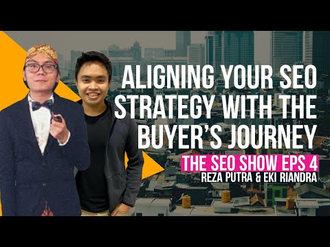 The SEO Show 4 | Menyelaraskan Strategi #SEO Dengan Consumer Buying Journey