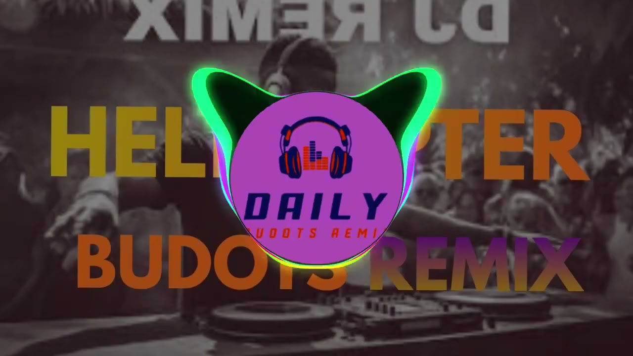HELIKOPTER HELIKOPTER BUDOTS REMIX 2026