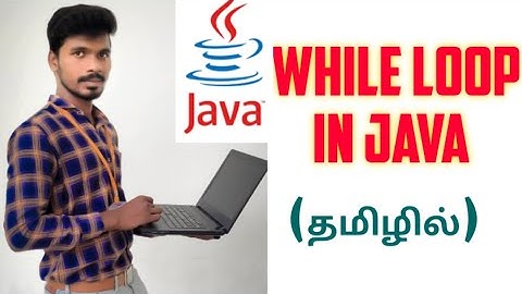 While loop in java || Control Statements in java || java in tamil ||Sivas Infotech