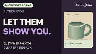 Microsoft Forms Alternative for Customer File Uploads | SurveyNinja