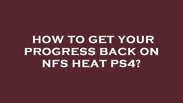 How to get your progress back on nfs heat ps4?