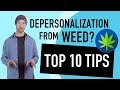 Depersonalization From Weed? 10 Tips To Feel Better (Today!)