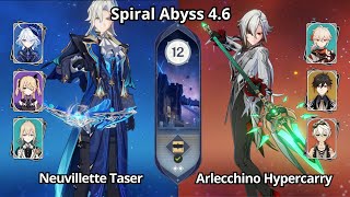 C0 Neuvillette Taser & C0 Arlecchino Hypercarry - Spiral Abyss 4.6 Floor 12 Genshin Impact