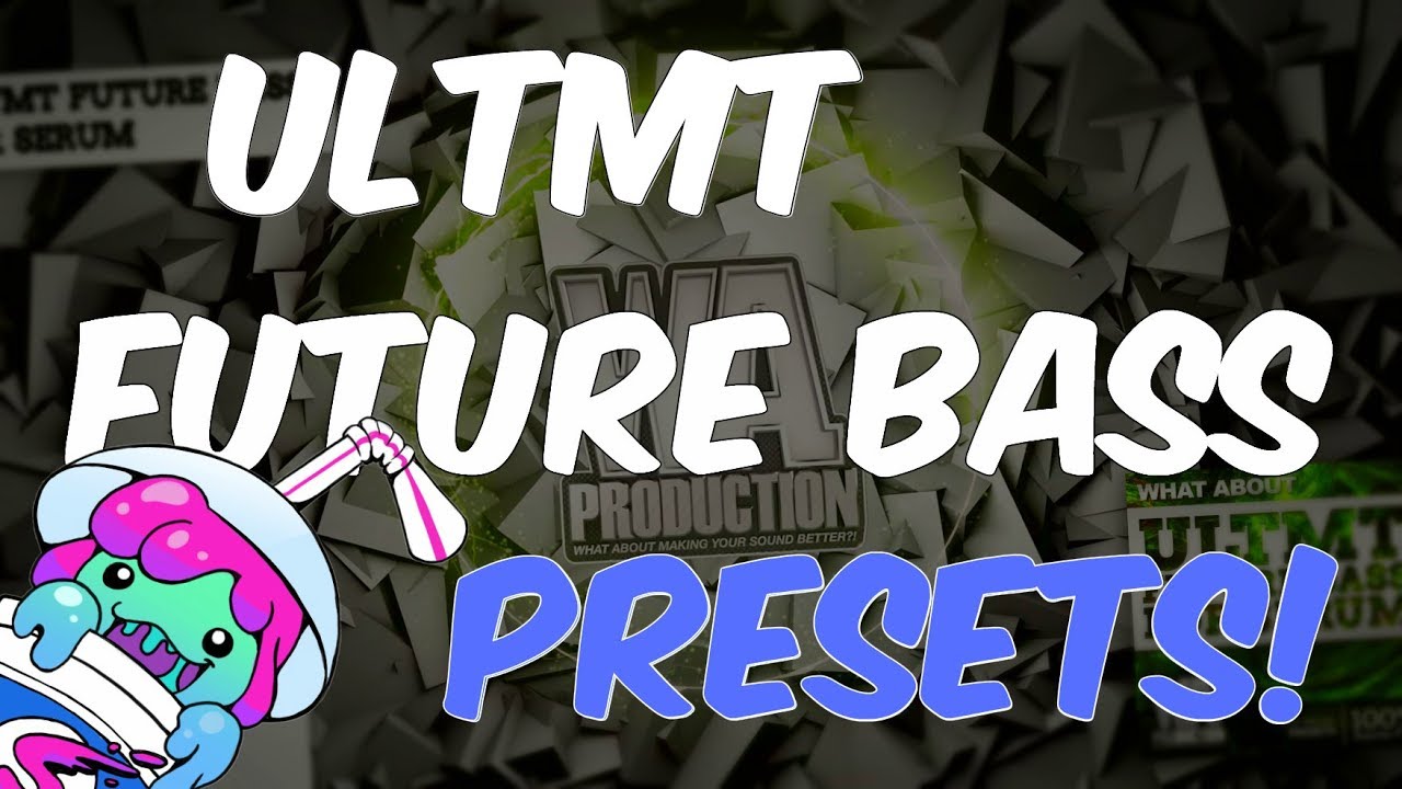 ULTMT Future Bass For Serum | Slushii, Marshmello Style xFer Serum Patches