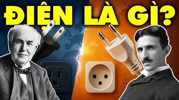 Hiểu Rõ Về Điện Trong 30 Phút: ĐIỆN THỰC CHẤT LÀ GÌ? | Thế Giới Cổ Đại