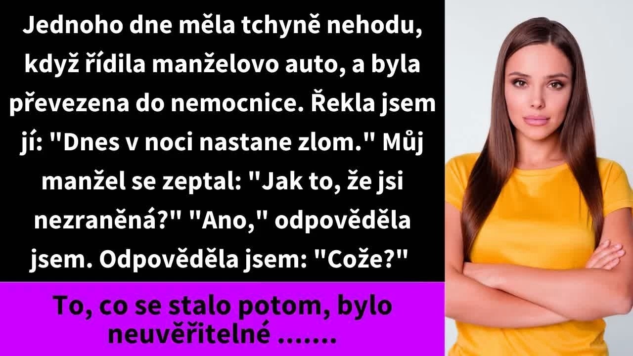 „Proč jsi nezraněná?“ zeptal se mě manžel do telefonu, když jsem mu řekla, že jeho matka po nehodě bojuje o život. Stála jsem v nemocnici, třásla se, a místo strachu o vlastní mámu přišla tato...