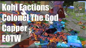 Kohi Factions : Colonel The God Capper (EOTW)