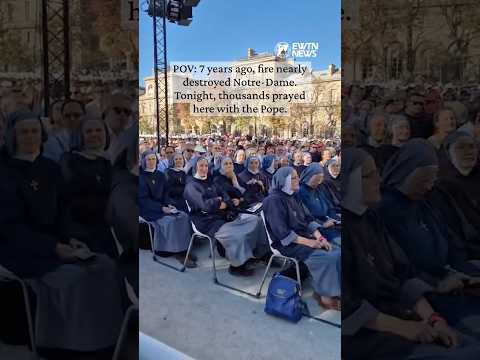 POV: 7 years ago, fire nearly destroyed Notre-Dame. Tonight, thousands prayed here with the Pope.