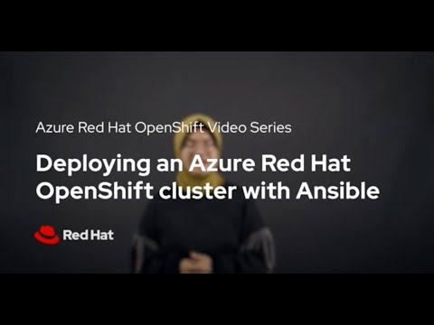 Deploying an Azure Red Hat OpenShift cluster using Ansible - YouTube