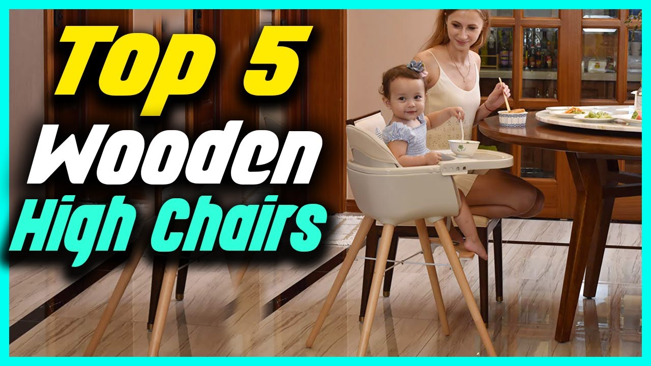 Top 5 Best Wooden High Chairs Reviews Of 2022 YouTube