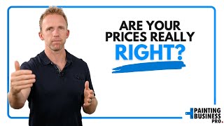 How Do You KNOW If Your Prices Are Right?