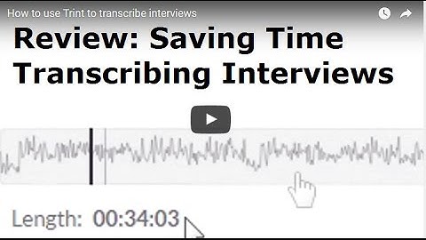 How to use Trint to transcribe interviews and save time