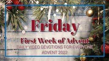 2022 TLC&S Everyone - Friday • First Week of Advent