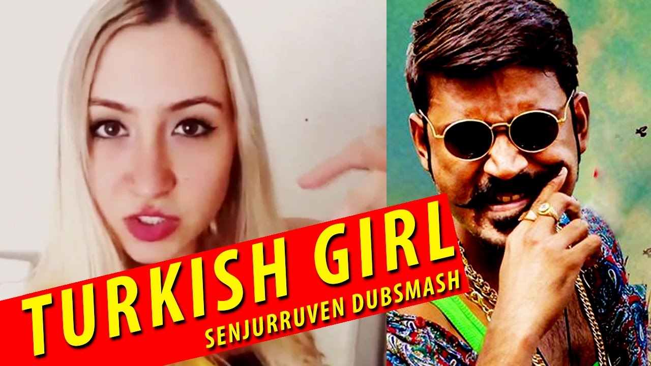 Turkish Girl Performing Dhanush Dubsmash Senjuruven Youtube