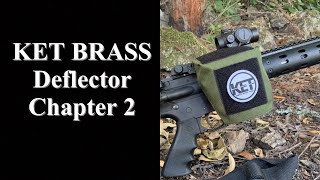 KET Brass Deflector Follow-up