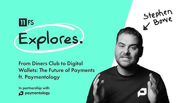 From Diners Club to Digital Wallets: The Future of Payments ft. Paymentology | 11:FS Explores