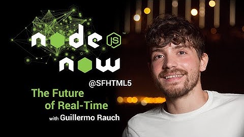 The Future of Real-Time with Guillermo Rauch