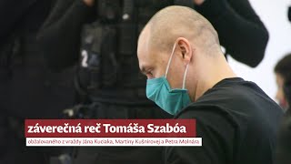 Záverečná reč Tomáša Szabóa: Moja rodina ma potrebuje