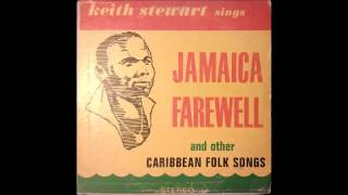 Keith Stewart ‎- Jamaica Farewell (A1)