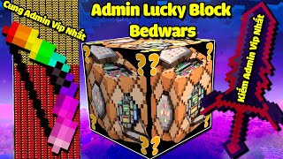 CÂY CUNG ADMIN VIP NHẤT VÀ DÂY CHUYỀN BẤT TỬ ** MINI GAME : ADMIN LUCKY BLOCK BEDWARS