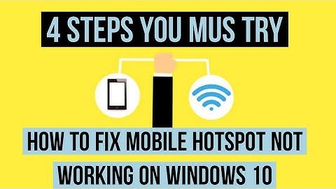 4 Ways to Fix Mobile Hotspot not Working in Windows 10