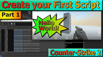 Hello World Script for Counter-Strike 2 [Part 1]