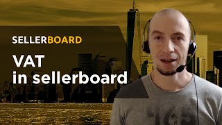 Calculating VAT amount for amazon FBA sellers using sellerboard com