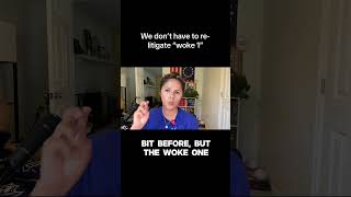 We don’t have to argue about “woke 1”