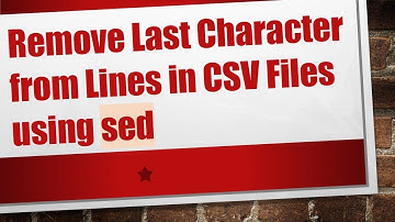 Remove Last Character from Lines in CSV Files using sed