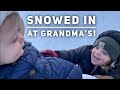 Snowed in at Grandma &amp; Grandpa’s House!